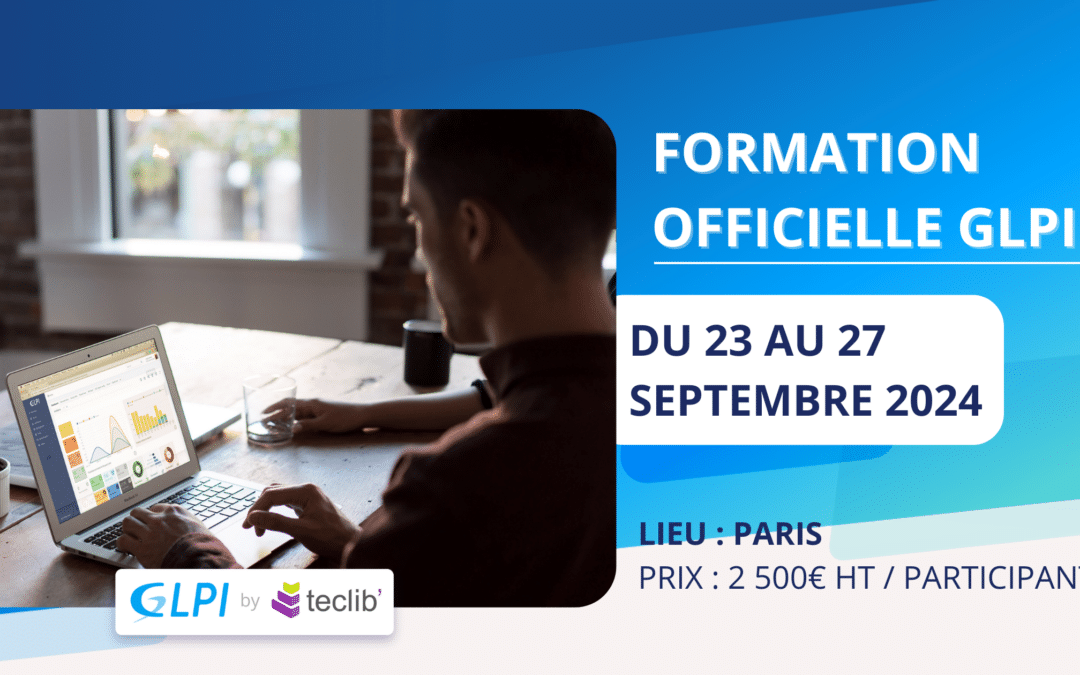 Formation GLPI administration à Paris – Septembre 2024