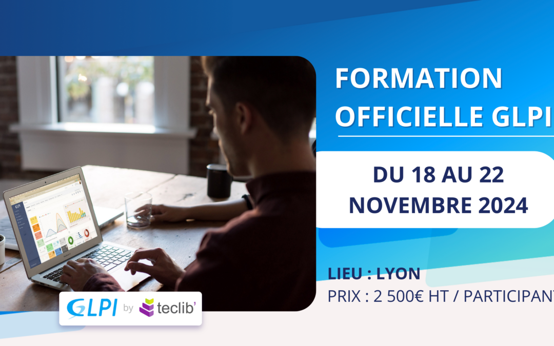 Formation GLPI Administration à Lyon – Novembre 2024