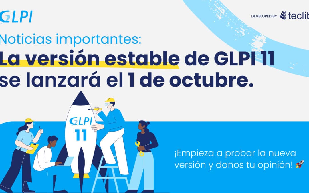 ¡GLPI 11 se lanzará el 1 de octubre!