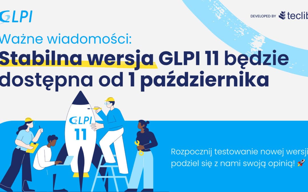 GLPI 11 zostanie wydany 1 października!